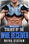 Stalked by the Wide Receiver (Obsessed Alphas)