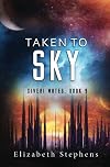 Taken to Sky: A SciFi Alien Romance (Xiveri Mates Book 9)