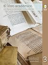 El libro académico en época colonial y moderna (Estudios sobre la Universidad nº 3) (Spanish Edition)