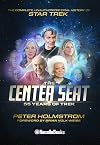 The Center Seat - 55 Years of Trek: Subtitle The Complete, Unauthorized Oral History of Star Trek