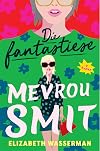 Die fantastiese mevrou Smit (Afrikaans Edition)