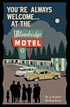 You're Always Welcome... At the Bloodridge Motel