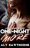 One-Night More: An Erotic Sapphic Romance