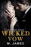 Wicked Vow (Wicked Trilogy Book 3)