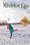 No Mistletoe Kiss for a Cowboy (Escape to Cowboy Crossing Book 6)