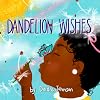 Dandelion Wishes