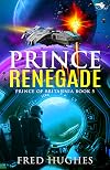 Prince Renegade (The Prince of Britannia Saga Book 5)