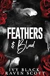 Feathers and Blood: A Dark Mafia Romance (Feathers and Thorne Series)