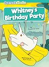 Whitney's Birthday Party - Decorable Reading for Grades PreK-4, Developmental Learning for Young Readers - Supersonic Phonics Collection (Level 7 - Turquoise Set)