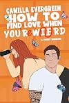 How to Find Love When You're Weird