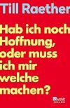 Hab ich noch Hoffnung, oder muss ich mir welche machen? (German Edition)