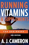 Supplement Your Stride: Nutrition For Runners