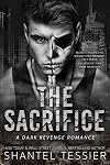 The Sacrifice: A Dark Revenge Romance