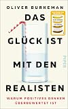 Das Glück ist mit den Realisten: Warum positives Denken überbewertet ist