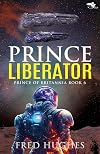 Prince Liberator (The Prince of Britannia Saga Book 6)