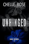 Unhinged: A Dark Stalker Romance (Dark Desires Book 2)