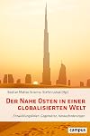 Der Nahe Osten in einer globalisierten Welt: Entwicklungslinien, Gegensätze, Herausforderungen