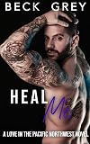 Heal Me: Love in the Pacific Northwest Book 5