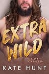 Extra Wild (A Man Obsessed Book 5)