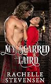 My Scarred Laird: Sexy Highland Lairds Book One