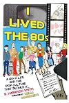 I Lived the 80s