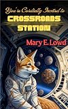 You're Cordially Invited to Crossroads Station