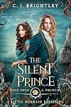 The Silent Prince: A Little Mermaid Retelling