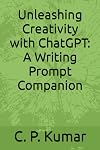 Unleashing Creativity with ChatGPT: A Writing Prompt Companion