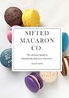 Sifted Macaron Co.: The Ultimate Guide to Delightfully Delicious Macarons.