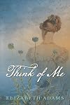 Think of Me: A Highly Irregular Pride & Prejudice Variation (A Collection of Unusual Tales)