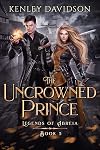 The Uncrowned Prince (Legends of Abreia #5)