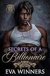 Secrets of a Billionaire: Billionaire Kings, Book 3