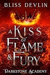 A Kiss of Flame & Fury (Darkstone Academy Book 2)