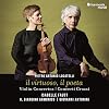 Pietro Antonio Locatelli - Il Virtuoso, Il Poeta: Violin Conceros, Concerti Grossi / Isabelle Faust, Il Giardino Armonico, Giovanni Antonini
