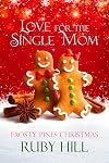 Love for the Single Mom (Frosty Pines Christmas)