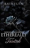 Ethereally Tainted: A Dark Thriller Romance (Tainted Souls Book 1)