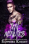 Ten Minutes: An Opposites Attract MC Romance (Oath Keepers MC)