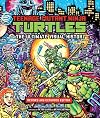 Teenage Mutant Ninja Turtles: The Ultimate Visual History: Revised and Expanded Edition