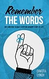Remember the Words: Why and How to Make Scripture Memory a Way of Life