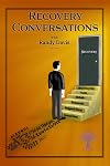 Recovery Conversations with Randy Davis: Volume 1