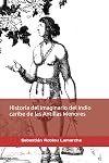 La historia del imaginario del indio de las Antillas Menores según los cronistas franceses del siglo XVII.: Tesis Doctoral (Spanish Edition)