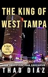 The King of West Tampa (Cigar City Case Files Book 3)