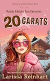 20 Carats: A Maizie Albright Star Detective "Between Cases" Romantic Comedy Mystery Novella