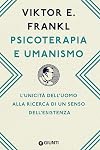 Psicoterapia e umanismo: L’unicità dell’uomo alla ricerca di un senso dell’esistenza