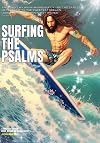 SURFING THE PSALMS: PSALMS 1-50 IN SURF LINGO