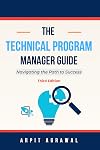 The Technical Program Manager's Guide: Navigating the Path to Success