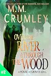 Over the River & Through the Wood (The House of Graves Book 2)