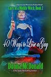 40 Ways to Lose a Guy: A Paranormal Women's Fiction Novel (Tales of a Midlife Witch Book 2)