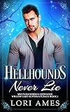 Hellhounds Never Lie (Willow Lake Supernaturals Book 1)