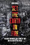 Set the Earth on Fire: The Great Anthracite Coal Strike of 1902 and the Birth of the Police